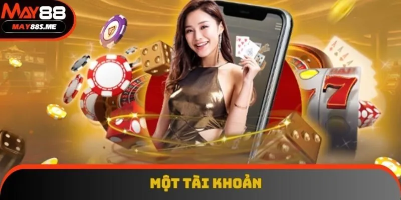 Mỗi thành viên chỉ được có một tài khoản duy nhất, an toàn