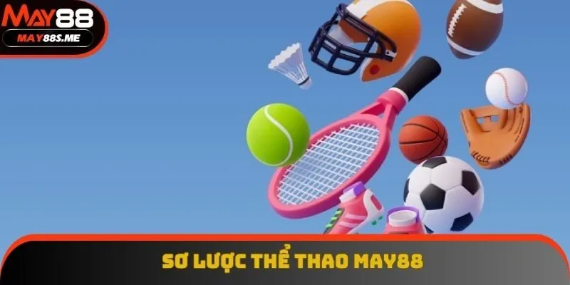 Sơ lược các bộ môn thể thao May88 cung cấp